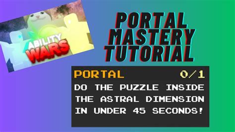 Tutorial On How To Get Portal Mastery Requested By Snowgameplaysss Roblox Ability Wars