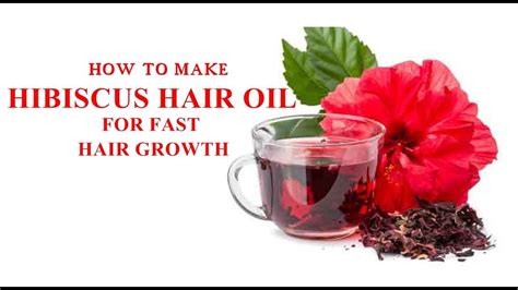 How To Make Hibiscus Hair Oil For Fast Hair Growth Hibiscus Hair Oil Hair Growth Faster