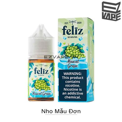 Feliz Muscat Grape Salt Nic 30ml Ezvape vn Cai Thuốc Lá Thật Dễ