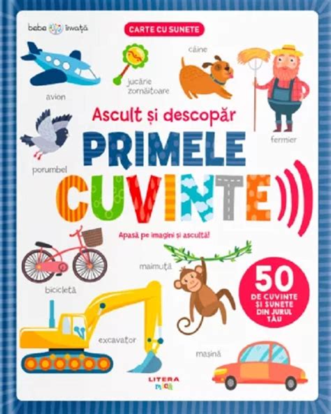 Bebe Invata Ascult Si Descopar Primele Cuvinte Carte Cu Sunete