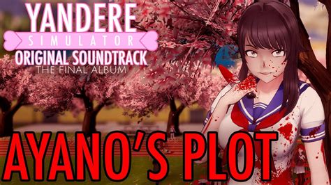 Ayanos Plot Yandere Simulator Original Soundtrack Official Audio Youtube