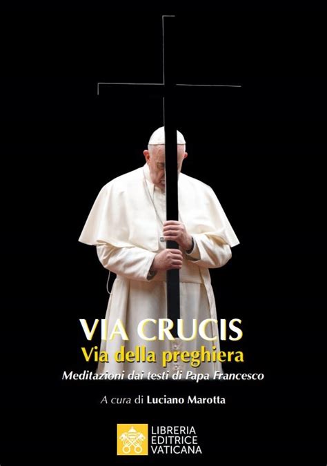 Via Crucis Via Della Preghiera Meditazioni Dai Testi Di Papa