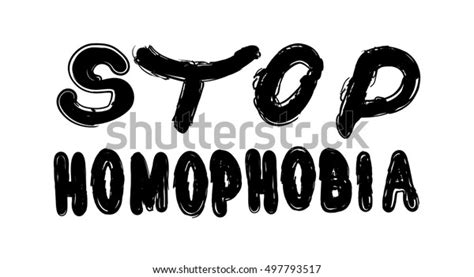 Stop Homophobia Gay Pride Slogan Brush Stock Vector Royalty Free Shutterstock