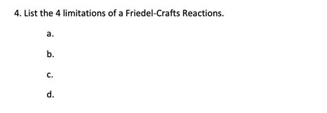 Solved 4 List The 4 Limitations Of A Friedel Crafts Chegg