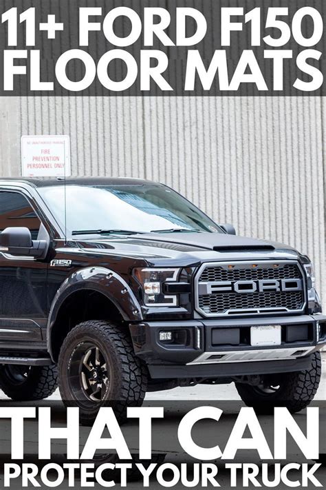 11 Ford F150 Floor Mats That Can Protect Your Truck Artofit