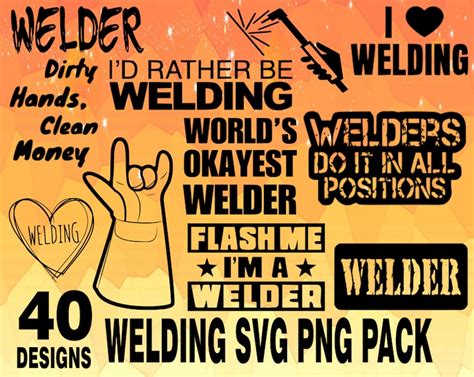 Welding Svg Png Vector Pack Svg Png Bundle Welder Love My Welder