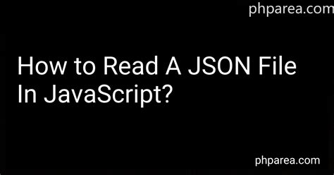 How To Read A JSON File In JavaScript In 2024