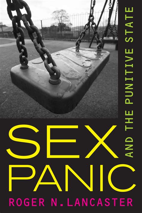 The Page 99 Test Roger Lancaster S Sex Panic And The Punitive State