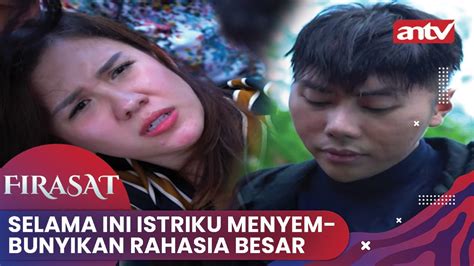 Selama Ini Istriku Menyembunyikan Rahasia Besar Dariku Firasat Antv