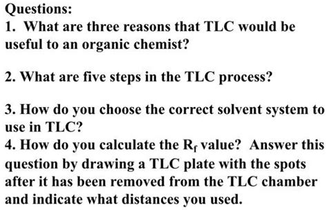 Solved Questions 1 What Are Three Reasons That Tlc Would Be Useful To An Organic Chemist 2