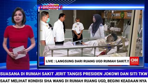 Presiden Jokowi Berkunjung Melihat Kondisi Sha Wang Usai Di Operasi Tak