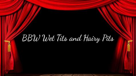 Bbw Wet Tits And Hairy Pits Jackie Synn Clips Sale