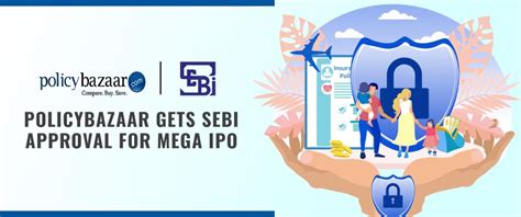 Policybazaar Ipo The Company Get Sebi Approval For Rs 6017 Cr