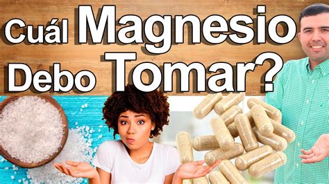 Cuál Magnesio Debo Tomar El Magnesio Ideal Para Cada Enfermedad