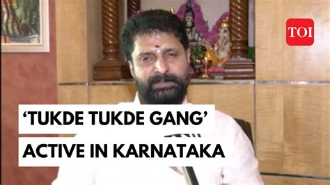 ‘tukde Tukde Gang Active In Karnataka After Congress Govt Bjp Leader