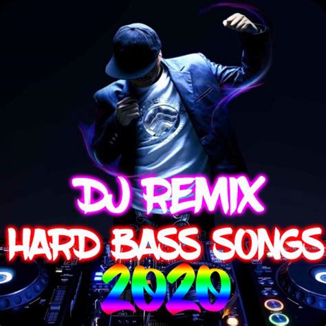 New Dj Remix Hard Bass Song 2020 For Android Apk Download