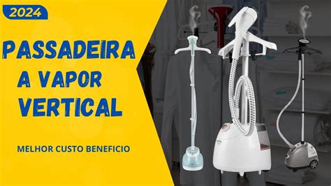 Melhor Passadeira A Vapor Vertical - Melhor Passadeira a Vapor Vertical 2024– Passadeira a Vapor ...