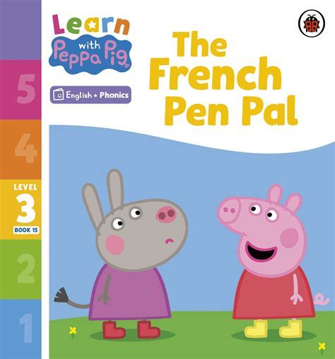 Learn with Peppa Phonics Level 3 Book 15 – The French Pen Pal (Phonics ...