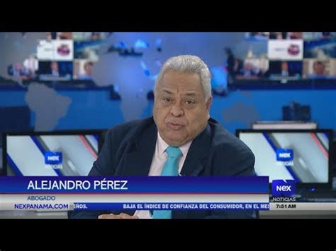 Alejandro P Rez Se Refiere A Las Declaraciones Del Magistrado Arrocha