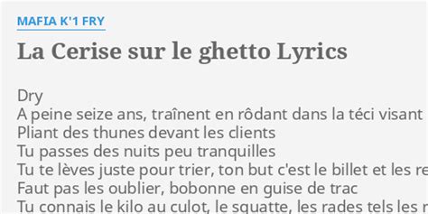 LA CERISE SUR LE GHETTO LYRICS By MAFIA K 1 FRY Dry A Peine Seize