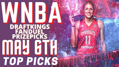 Wnba Dfs Draftkings Fanduel Prizepicks Top Picks Best Lineups For