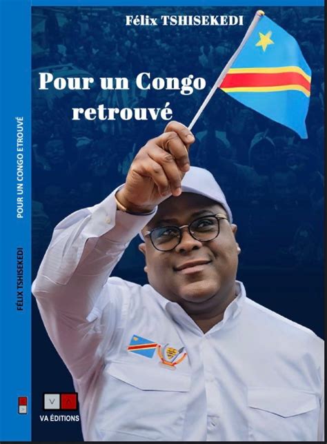 Félix Tshisekedi publie un ouvrage audacieux en pleine campagne offrant