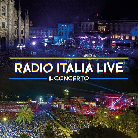 Radio Italia Live Il concerto doppia edizione due grandi città