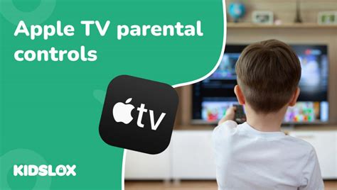 Apple Tv Parental Controls A Parents Guide Apple Tv Kindersicherung