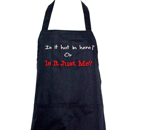 Funny Apron Gift For Hot Woman Sexy Man Hot In Here Or Just Me Custom Personalize Birthday