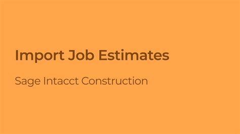 Project Management Importing Job Estimates In Sage Intacct