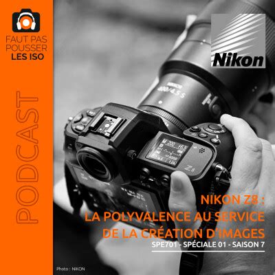 Faut Pas Pousser Les Iso Spe Nikon Z La Polyvalence Au