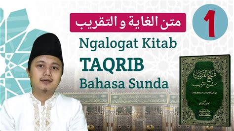 Ngalogat Kitab Taqrib Bahasa Sunda Muqoddimah Part Youtube