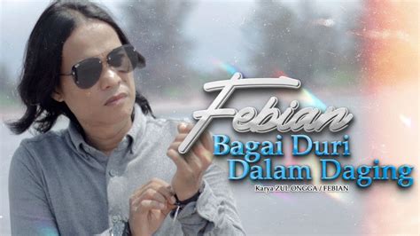 Febian Bagai Duri Dalam Daging Official Music Video Youtube