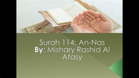 Surah 114 An Nas X10 Times Mishary Rashid Al Afasy English Translation Sahih International