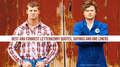 Best and funniest Letterkenny Quotes, Sayings and One Liners - WishBae.Com