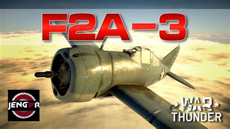 War Thunder F2A 3 Buffalo Moar Shenanigans YouTube