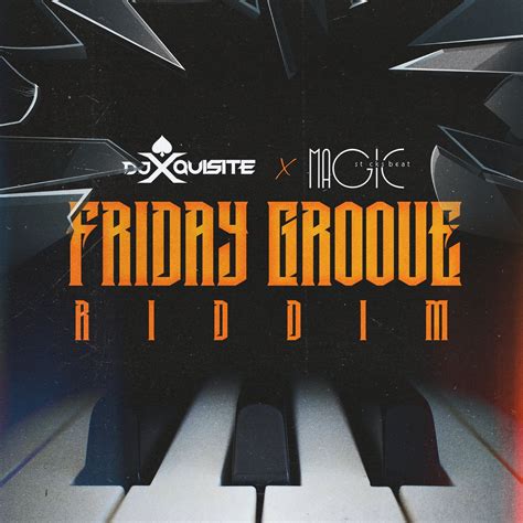 Friday Groove Riddim By Ace Dj Xquisite And Magicsticks On Beatsource