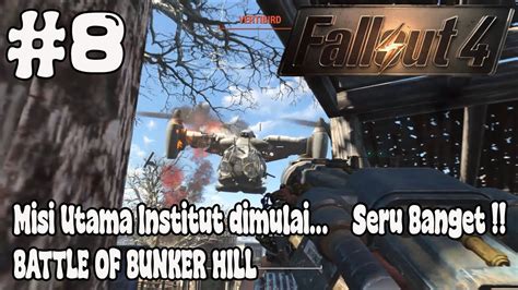 Misi Utama Institute Dimulai Seru Banget Battle Of Bunker Hill