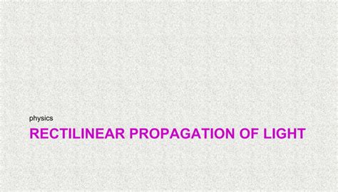 Rectilinear Propagation Of Light Pptx