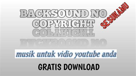 BACKSOUND NO COPYRIGHT Musik Keren 2024 YouTube