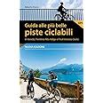 Guida Alle Piste Ciclabili In Alto Adige Con Itinerari Di Collegamento