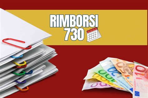 Rimborso 730 Calendario E Tempistiche Da Sapere Quando Arriva L Accredito