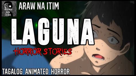 Laguna Horror Stories Tagalog Animated Horror Stories True Horror