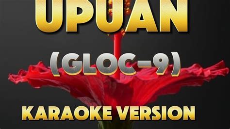 Upuan Gloc 9 Karaoke Version Karaoke Music Remix Youtube