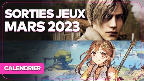 Toutes Les Sorties Jeux Video Mars Youtube