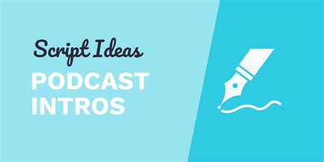 Podcast Intro Script Ideas - Ready to Implement Now