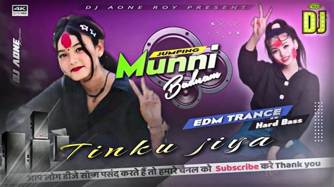 EDM Tinku Jiya Vs Munni Badnam Hui Hard Bass Edm King Dj A1 Old