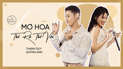 Thở Ra Thở Vào Mơ Hoa Giao Lộ Thời Gian Thanh Duy FPT Play