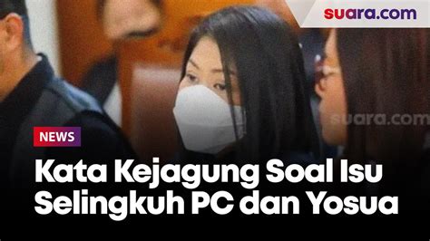 Perselingkuhan Putri Candrawathi Dan Yosua Hanya Bumbu Bumbu Kejagung