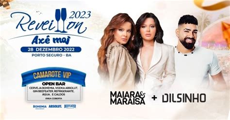 Maiara E Maraisa Dilsinho Reveillon Ax Moi Em Porto Seguro Sympla